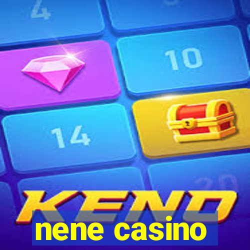 nene casino